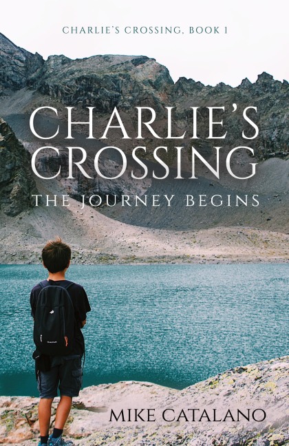 Charlie's Crossing: The Journey Begins