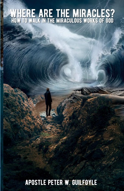 Where Are the Miracles?: How to Walk in the Miraculous Works of God