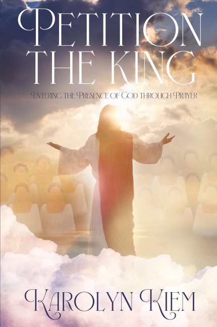 Petition the King: Entering the Presence of God Through Prayer