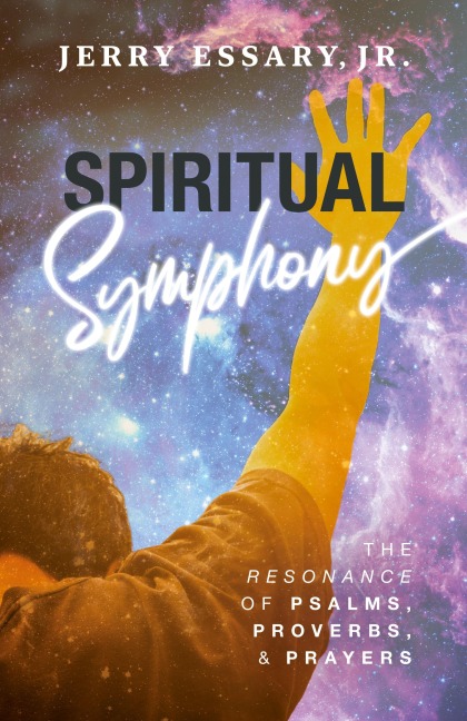 Spiritual Symphony: The Resonance of Psalms, Proverbs, and Prayers
