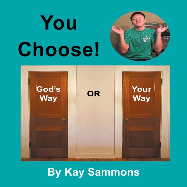You Choose!: God's Way or Your Way