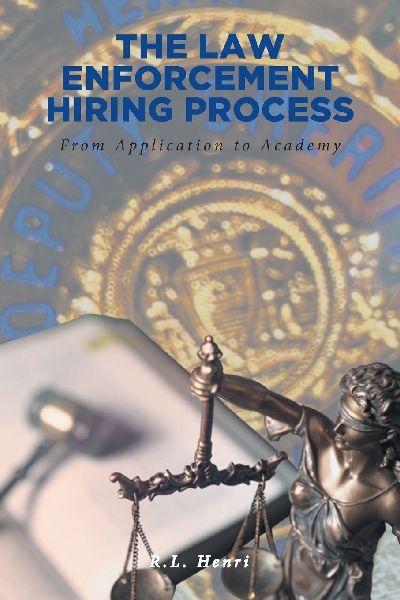 The Law Enforcement Hiring Process: From Application to Academy