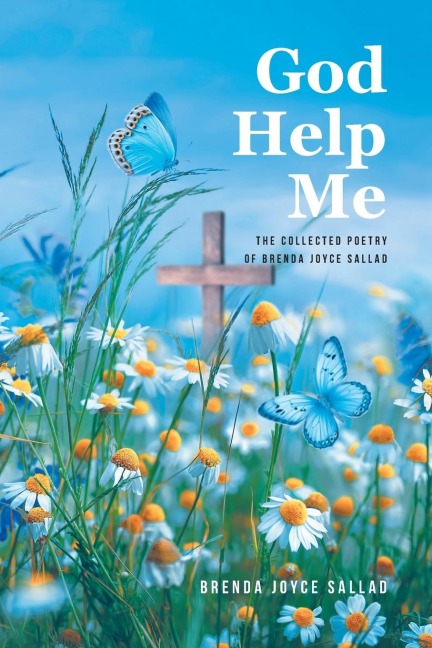 God Help Me: The Collected Poetry of Brenda Joyce Sallad