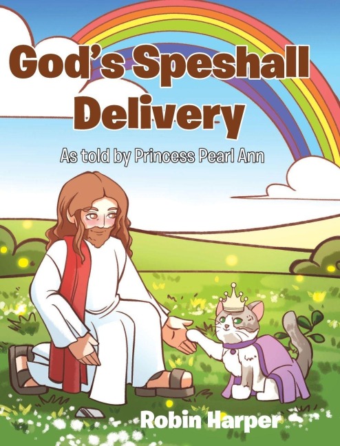 Gods Speshall Delivery: As told by Princess Pearl Ann