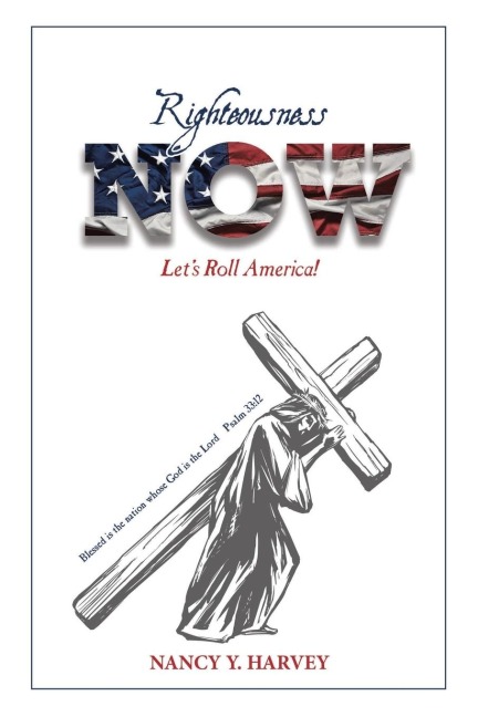 Righteousness NOW: Lets Roll, America!