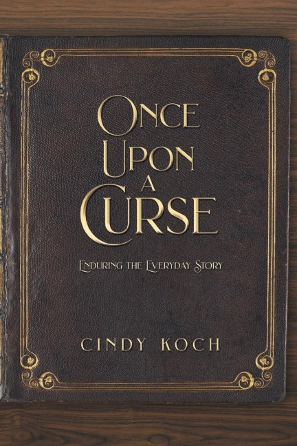 Once Upon a Curse: Enduring the Everyday Story