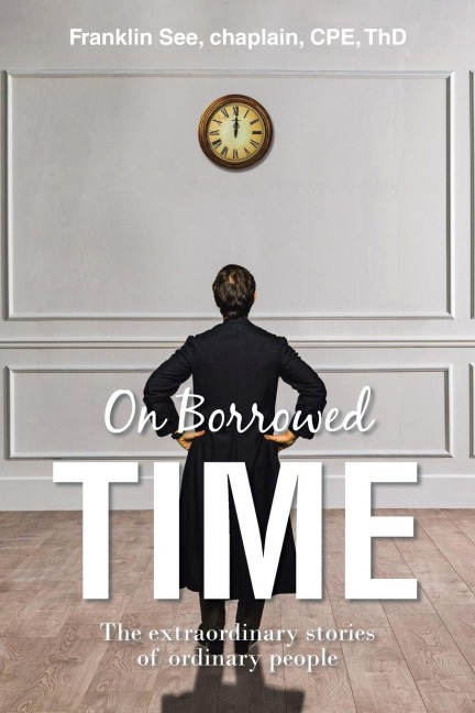 On Borrowed Time: The extraordinary stories of ordinary people