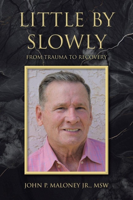 Little by Slowly: From Trauma to Recovery