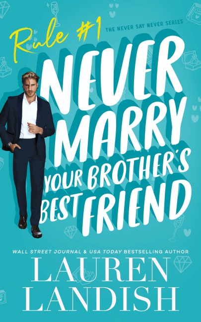 Never Marry Your Brothers Best Friend