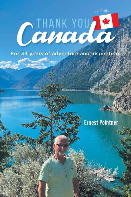 Thank you Canada: For 34 years of adventure and inspiration