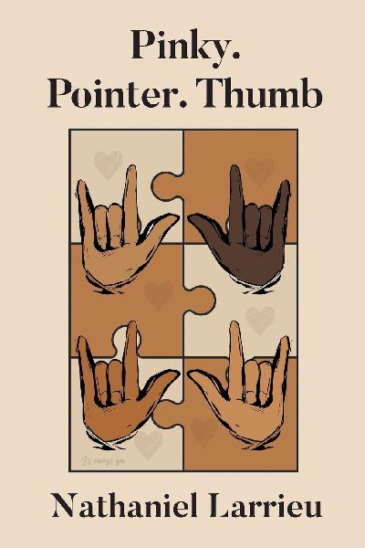 Pinky. Pointer. Thumb