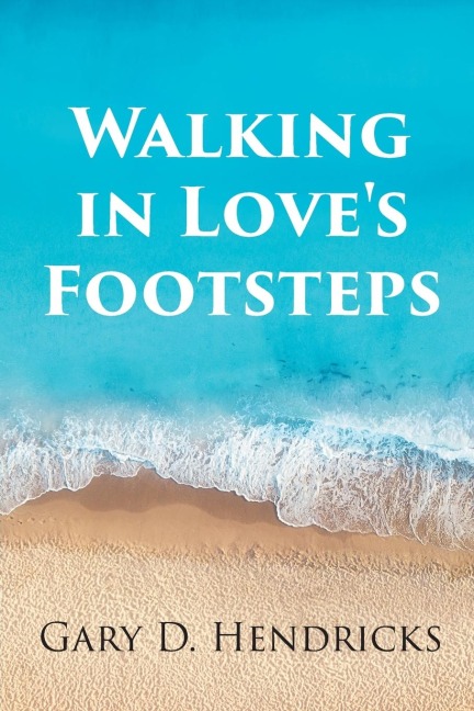 Walking in Loves Footsteps
