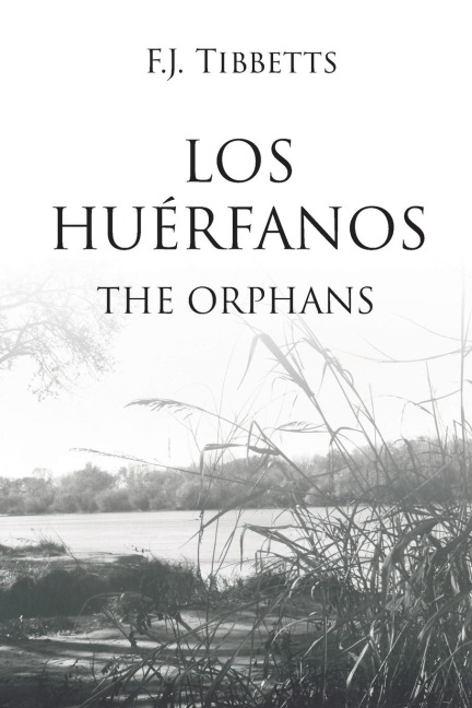 LOS HUÉRFANOS: The Orphans