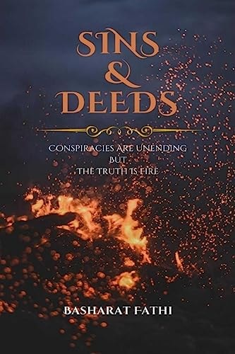 Sins & Deeds Conspiracies Are Unending But The Truth Is Fire