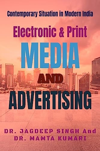 Electronic & Print Media And Advertisin Contemporary Situation in Modern