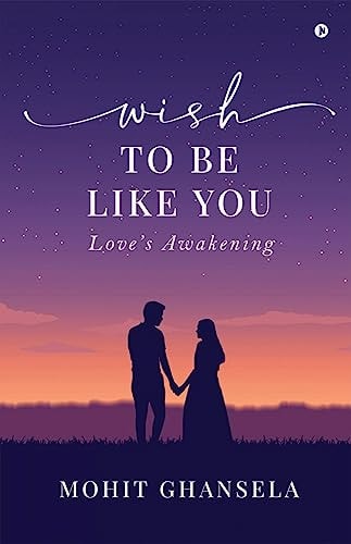 Wish to Be Like You Love's Awakening