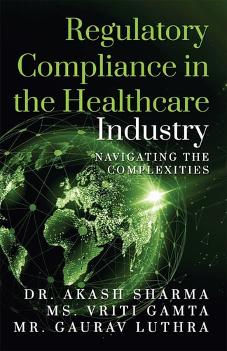 Regulatory Compliance in the Healthcare Industry Navigating the Complexities