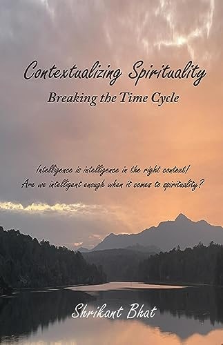 Contextualizing Spirituality Breaking the Time Cycle