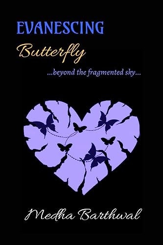 Evanescing Butterfly ...beyond the Fragmented Sky...