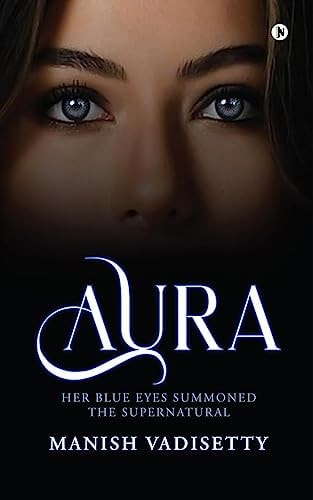Aura Her Blue Eyes Summoned the Supernatural