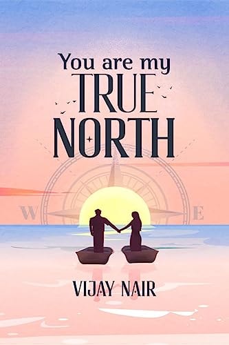 You Are My True North