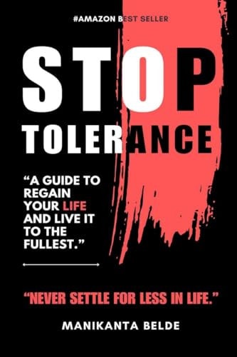 Stop Tolerance A Guide To Zero Tolerance And Regain Yourself To Live Your Best Life