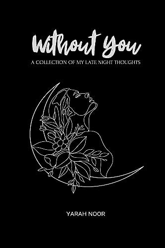 Without You A Collection Of My Late Night Thoughts