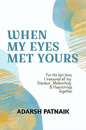 When My Eyes Met Yours Stardust, Melancholy & Heartstrings
