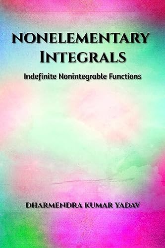 Nonelementary Integrals Indefinite Nonintegrable Functions