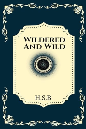 Wildered and Wild