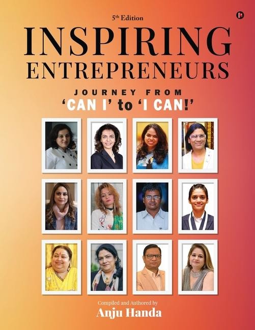 Inspiring Entrepreneurs: Journey From Can I to I Can!