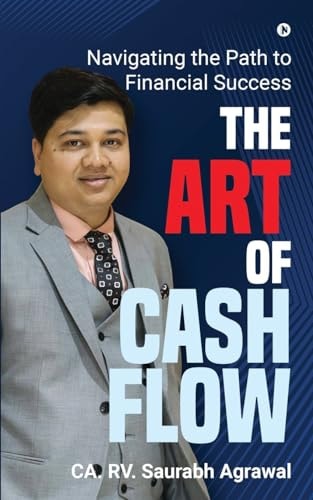 The Art of Cash Flow Navigating the Path to Financial Success