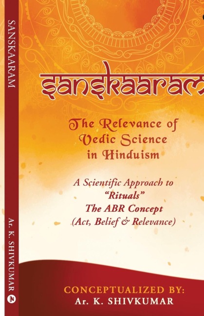Sanskaaram: The Relevance of Vedic Science in Hinduism