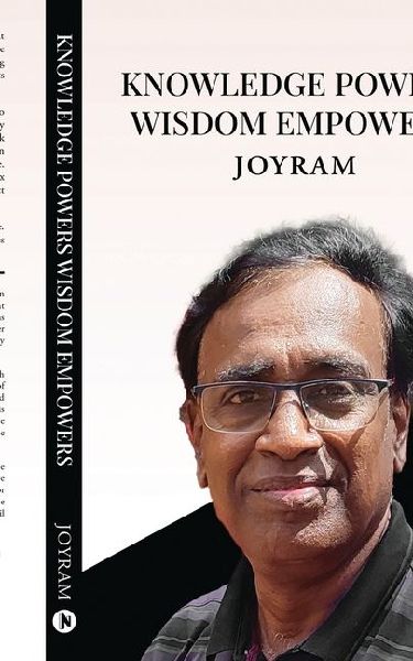 Knowledge Powers Wisdom Empowers