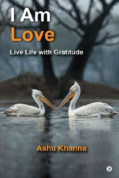 I Am Love: Live Life with Gratitude
