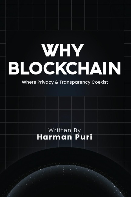 Why Blockchain: Where Privacy and Transparency Coexist
