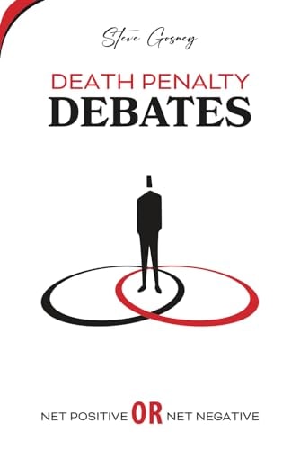 Death Penalty Debates Net Positive Or Net Negative