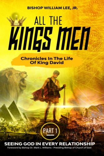 All the Kings Men Chronicles in The Life of King David