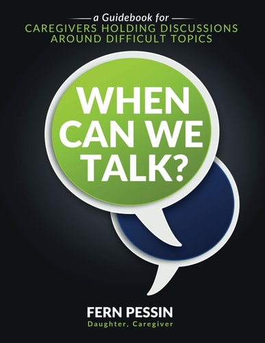 When Can We Talk? A Guidebook for Caregivers Holding Discussions Around Difficult Topics