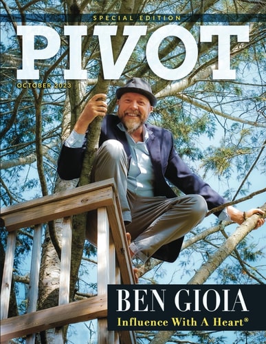 Pivot Magazine Issue 16 Special Edition The Influence with a Heart Edition with Ben Gioia