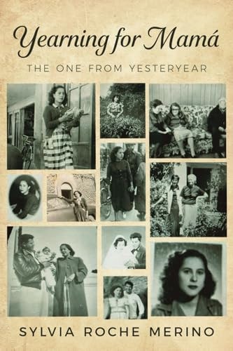 Yearning for Mamá The One From Yesteryear