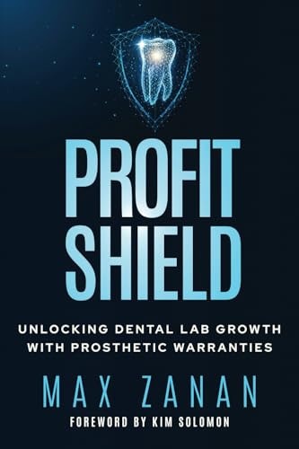 Profit Shield Unlocking Dental Lab Growth with Prosthetic Warranties
