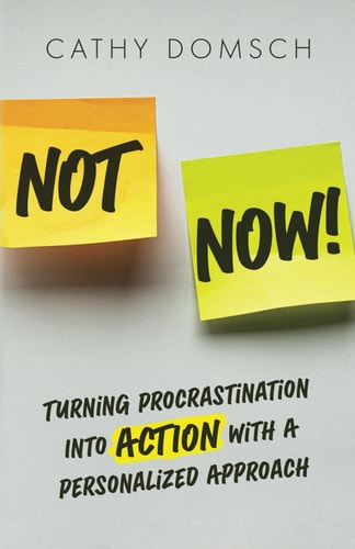 Not Now! Turning Procrastination Into Action with a Personalized Approach