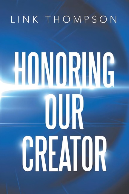 Honoring Our Creator: By Honoring our Inner Small Voice to Honor Our Common Daddy