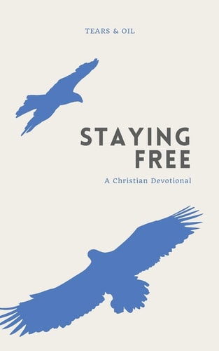 Staying Free A Christian Devotional