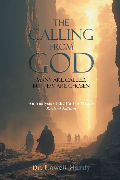 THE CALLING FROM GOD: MANY ARE CALLED, BUT FEW ARE CHOSEN