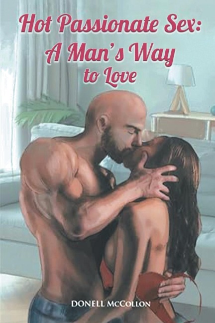 HOT Passionate Sex A Man's Way to Love