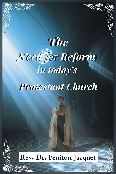 The Need for Reform in Todays Protestant Church
