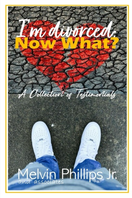 I'm divorced; NOW WHAT?