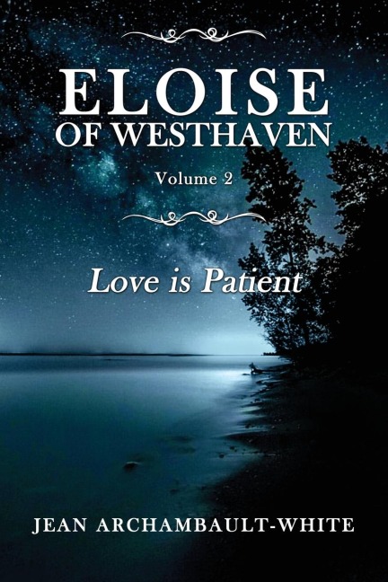ELOISE OF WESTHAVEN: Love is Patient - (Volume 2)